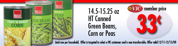 HT Canned Green Beans, Corn or Peas - 14.5 to 15.5 oz : eVIC Member Price - $0.33 