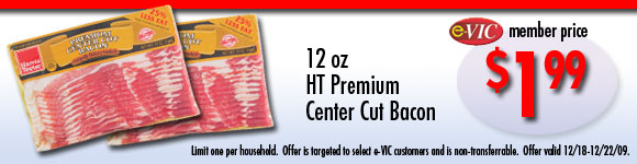 Teeter Premium Center Cut Bacon - 12 oz : eVIC Member Price - $1.99 - Limit 1 