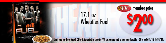 Wheaties Fuel - 17.1 oz : eVIC Member Price - $2.00 - Limit 1 