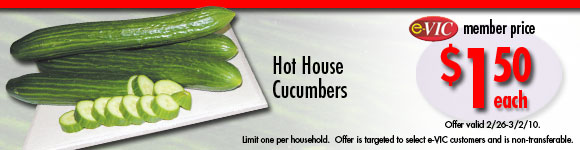 Hot House Cucumbers : eVIC Member Price - $1.50 - Limit 1