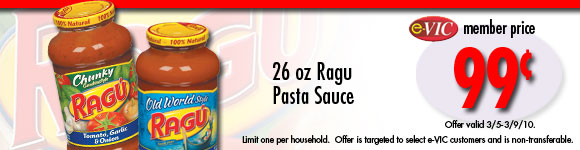 Ragu Pasta Sauce - 26 oz : eVIC Member Price - $0.99 - Limit 1