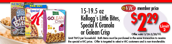 Kellogg's Little Bites, Special K Granola or GoLean Crisp - 15 to 19.5 oz : eVIC Member Price - $2.29 - Limit 2 