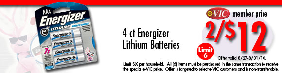 Energizer Lithium Batteries - 4 ct : eVIC Member Price - 2/$12.00 - Limit 6