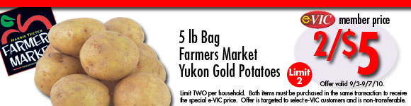 Farmers Market Yukon Gold Potatoes - 5 lb bag : eVIC Member Price - 2/$5.00 - Limit 2