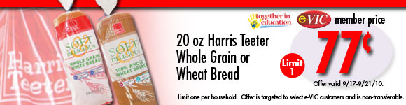 Harris Teeter Whole Grain or Wheat Bread - 20 oz : eVIC Member Price - $0.77 - Limit 1