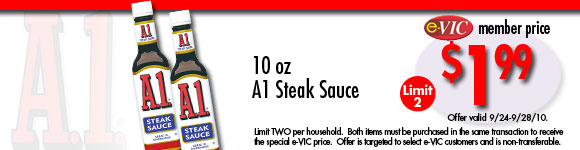 A1 Steak Sauce - 10 oz : eVIC Member Price - $1.99 ea - Limit 2