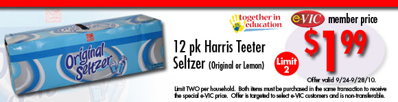 Harris Teeter Seltzer (Original or Lemon) - 12 pk : eVIC Member Price - $1.99 ea - Limit 2