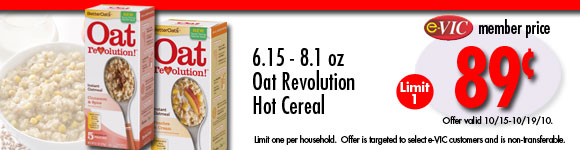 Oat Revolution Hot Cereal - 6.15-8.1 oz : eVIC Member Price - $0.89 ea - Limit 1