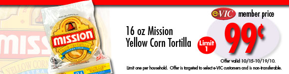 Mission Yellow Corn Tortilla - 16 oz : eVIC Member Price - $0.99 ea - Limit 1